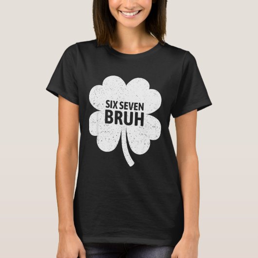 67 Meme Six Seven Bruh Funny St Patrick’s Day Sham T-shirt (Voorkant)