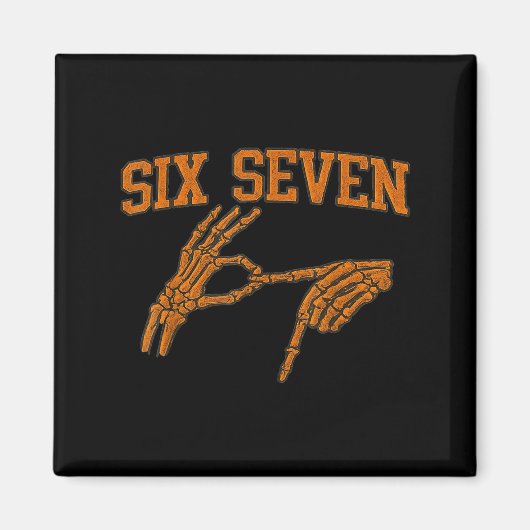 67 Meme Skelet Hand Halloween Behekst 6 7 Zes Ze Magneet (Voorkant)
