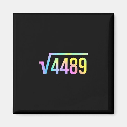 67 Meme Slang Tie Dye Grappige Vierkantswortel 448 Magneet (Voorkant)