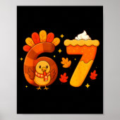 67 Meme Thanksgiving Turkey Day Funny Holiday Six  Poster (Voorkant)