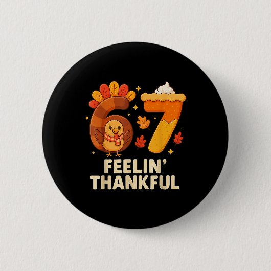 67 Meme Thanksgiving Turkey Day Grappige Feestdag Ronde Button 5,7 Cm (Voorkant)
