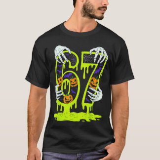 67 Meme Trendy Skelet Halloween Grappig Zes Zeven  T-shirt