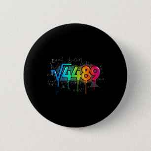 67 Meme Vierkantswortel 4489 Drip Zes Zeven Wiskun Ronde Button 5,7 Cm