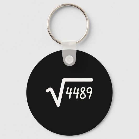 67 Meme Vierkantswortel Van 4489 Zes Zeven Sleutelhanger (Voorkant)
