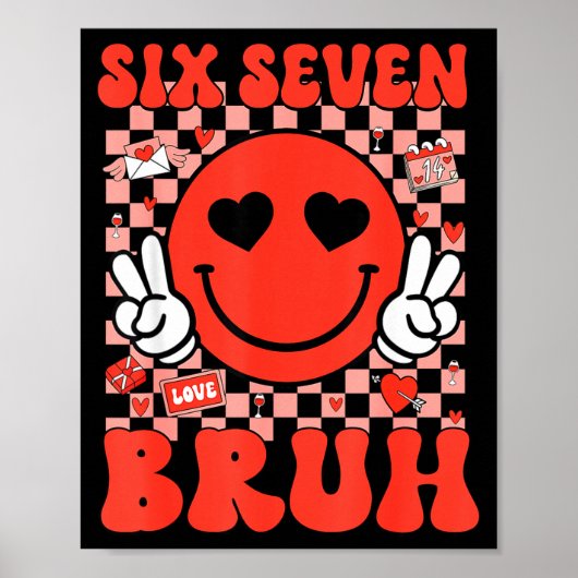 67 Meme Zes Zeven 6 7 Bruh Valentijn Hart Jongens Poster (Voorkant)