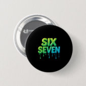 67 Meme Zes Zeven 6-7 Grappige Internetgrap Grappi Ronde Button 5,7 Cm (Voorkant /achterkant)