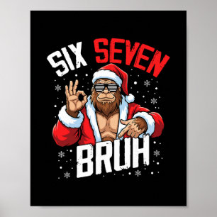 67 Meme Zes Zeven Bruh Bigfoot Sinterklaas 6 7 Gra Poster