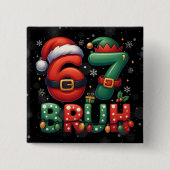 67 Meme Zes Zeven Bruh Grappig Kerstmis 6 7 Vierkante Button 5,1 Cm (Voorkant)