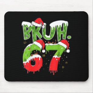 67 Meme Zes Zeven Bruh Grappig Nummer Kerstmis  Muismat