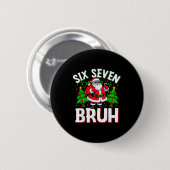 67 Meme Zes Zeven Bruh Sinterklaas Grappig Kerst K Ronde Button 5,7 Cm (Voorkant /achterkant)
