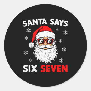 67 Meme Zes Zeven Kerstman Grappige Kerst Meme Her Ronde Sticker