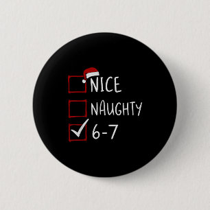 67 Meme Zes Zeven Mannen Jongens Kerstmis 6-7 Meme Ronde Button 5,7 Cm