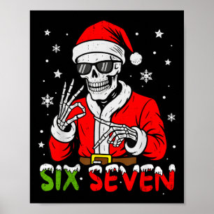 67 Meme Zes Zeven Skelet Kerstman Grappig Kerst G Poster