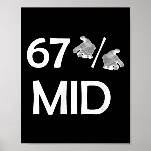 67% Mid Meme handen grappige internettrend 6-7 Zes Poster (Voorkant)