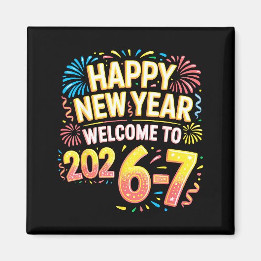 67 New Year's Eve - Happy New Year 2026-7 Funny 67 Magneet (Voorkant)