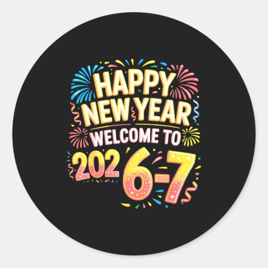 67 New Year's Eve - Happy New Year 2026-7 Funny 67 Ronde Sticker (Voorkant)