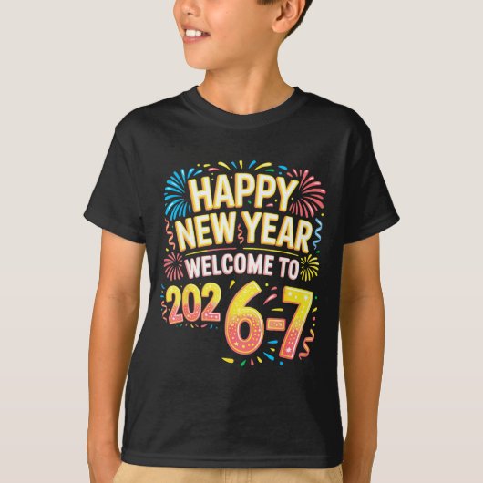 67 New Year's Eve - Happy New Year 2026-7 Funny 67 T-shirt (Voorkant)