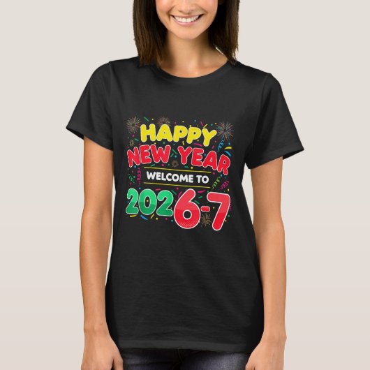 67 New Year's Eve, Humor Happy New Year 2026-7 Fun T-shirt (Voorkant)