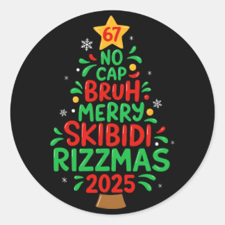 67 No Cap Bruh Skibidi Rizzmas Gen Alpha Kids Chri Ronde Sticker