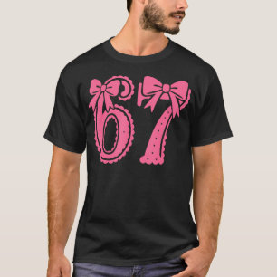 67 Number Six Seven Alpha Slang Coquette Strikroze T-shirt