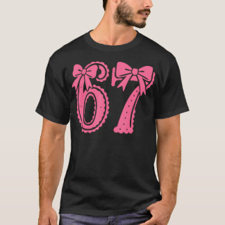 67 Number Six Seven Alpha Slang Coquette Strikroze T-shirt