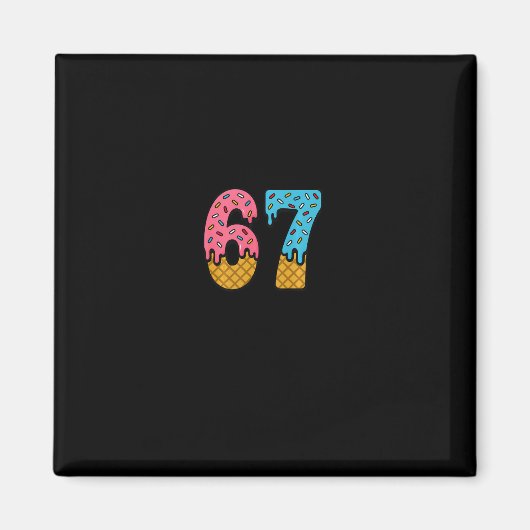 67 Number Six Seven Alpha Slang Ijsje Drip Fun Magneet (Voorkant)