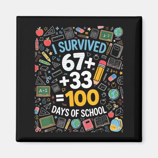 67 overleefde 100 dagen school 6 7 100ste dag kind magneet (Voorkant)