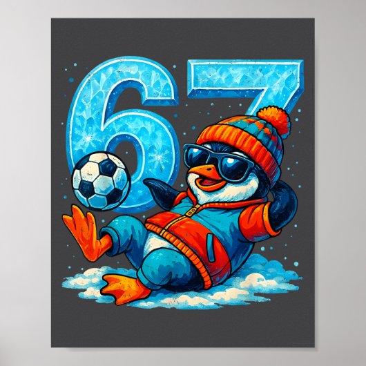 67 Penguin Soccer Funny Winter Meme Gift  Poster (Voorkant)
