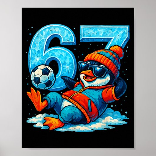 67 Penguin Soccer Funny Winter Meme Gift  Poster (Voorkant)