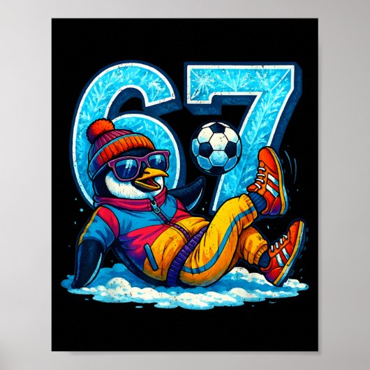 67 Penguin Soccer Funny Winter Meme Gift  Poster (Voorkant)