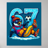 67 Penguin Soccer Funny Winter Meme Gift  Poster (Voorkant)
