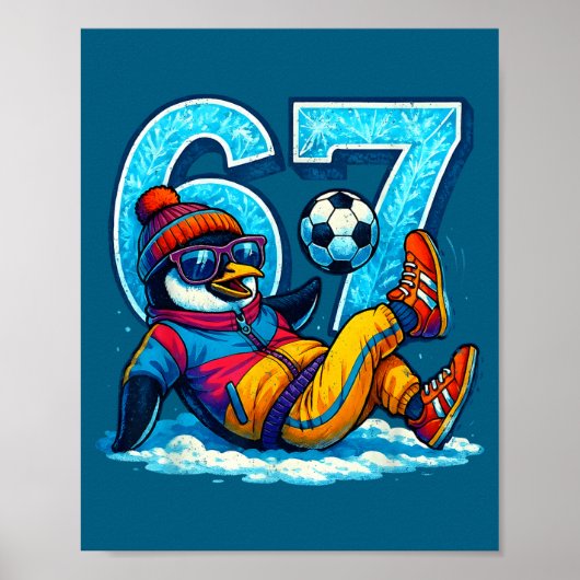 67 Penguin Soccer Funny Winter Meme Gift Poster (Voorkant)
