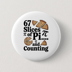 67 plakjes Pi... en nog steeds tellend voor Pizza  Ronde Button 5,7 Cm