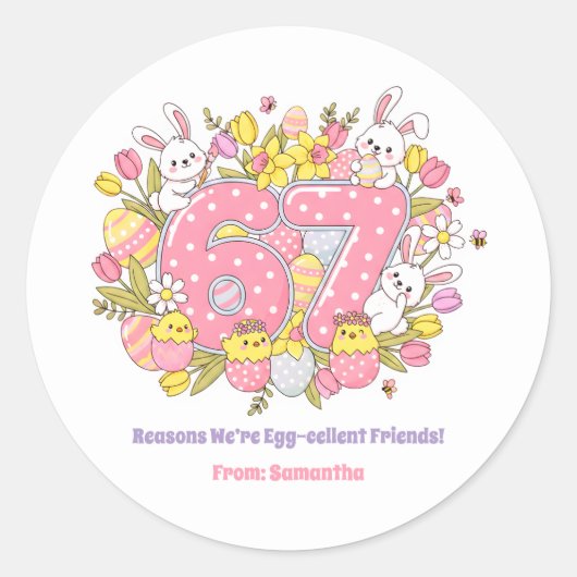 67 Reasons We’re Egg-cellent Friends! Easter Ronde Sticker (Voorkant)