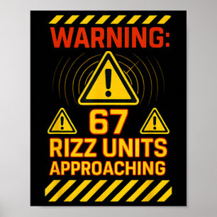 67 Rizz-eenheden naderen Waarschuwingsbord Zes Zev Poster