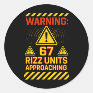 67 Rizz-eenheden naderen Waarschuwingsbord Zes Zev Ronde Sticker
