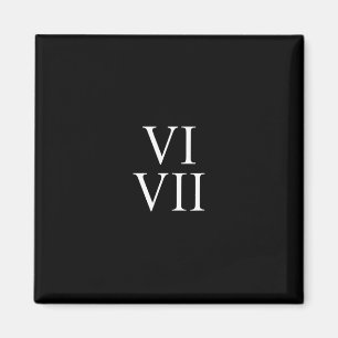67 Romeinse cijfers Vi Vii Grappig Zes Zeven Meme Magneet