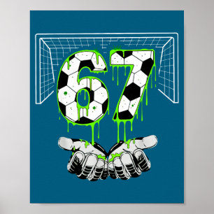 67 Six Alpha Drip Gen Seven Voetbal Poster