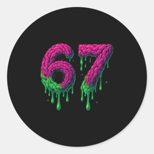 67 Six Seven 6-7 Giftige Hersen Drip - Grappige Ki Ronde Sticker (Voorkant)