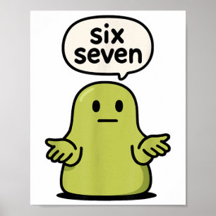 67 Six Seven 6-7 Groene Blob Slijm - Grappige Kind Poster
