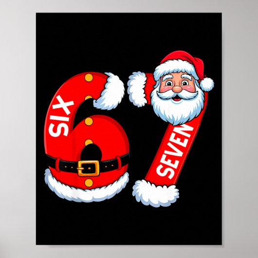 67 Six Seven 6 7 Meme Funny Santa Christmas Shirt  Poster (Voorkant)