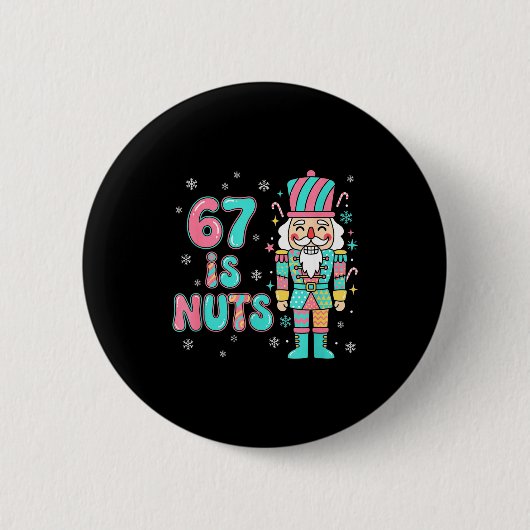 67 Six Seven Birthday Nutcracker Holiday Funny Chr Ronde Button 5,7 Cm (Voorkant)