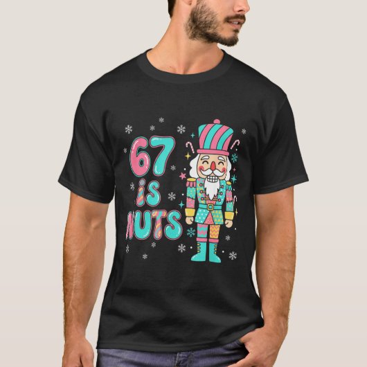 67 Six Seven Birthday Nutcracker Holiday Funny Chr T-shirt (Voorkant)