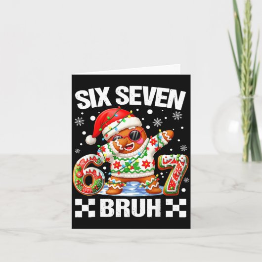 67 Six Seven Bruh Christmas 6 7 Meme Funny Gingerb Kaart (Voorkant)
