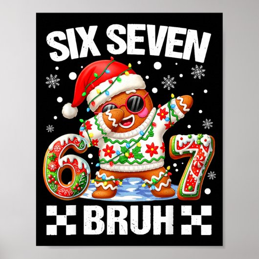 67 Six Seven Bruh Christmas 6 7 Meme Funny Gingerb Poster (Voorkant)