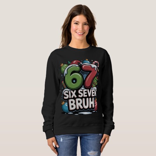 67 Six Seven Bruh Christmas Fun Holiday Tee Gift Trui (Voorkant volledig)