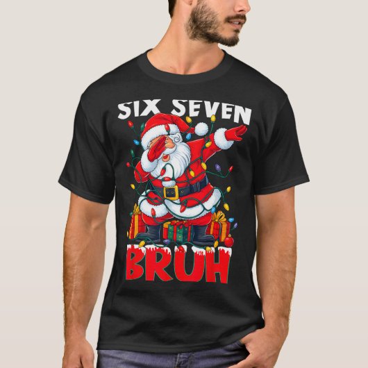 67 Six Seven Bruh Funny Christmas 6 7 Meme Men Wom T-shirt (Voorkant)
