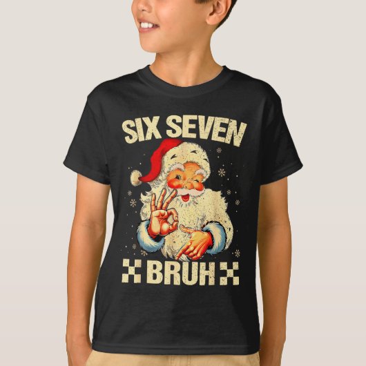 67 Six Seven Bruh Funny Christmas 6 7 Meme Men Wom T-shirt (Voorkant)