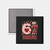 67 Six Seven Bruh Funny Valentine 6 7 Meme Jongens Magneet (Voorkant / Achterkant)