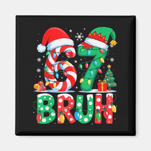 67 Six Seven Bruh Grappig Kerstmis 6 7 Meme Mannen Magneet (Voorkant)